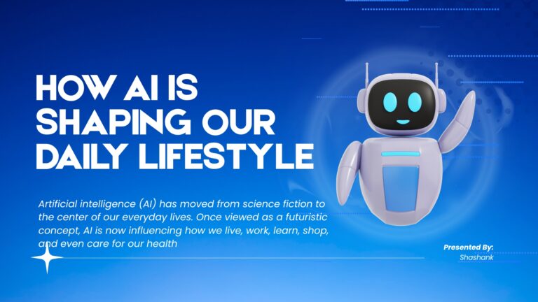 How AI is Shaping Our Daily Lifestyle